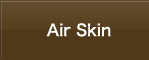 Air Skin